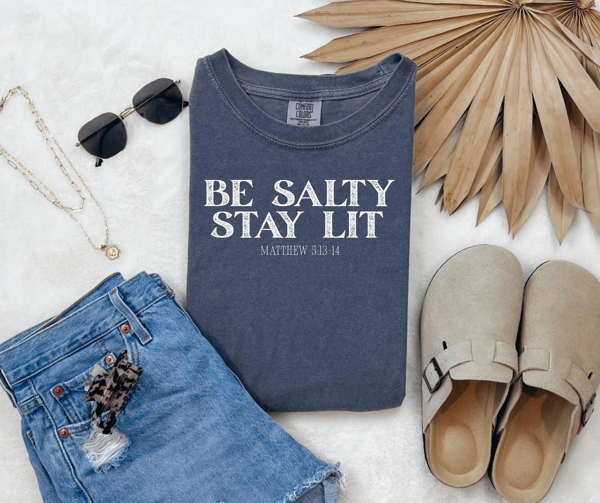 Be Salty Stay Lit Christian Comfort Colors® T-Shirt