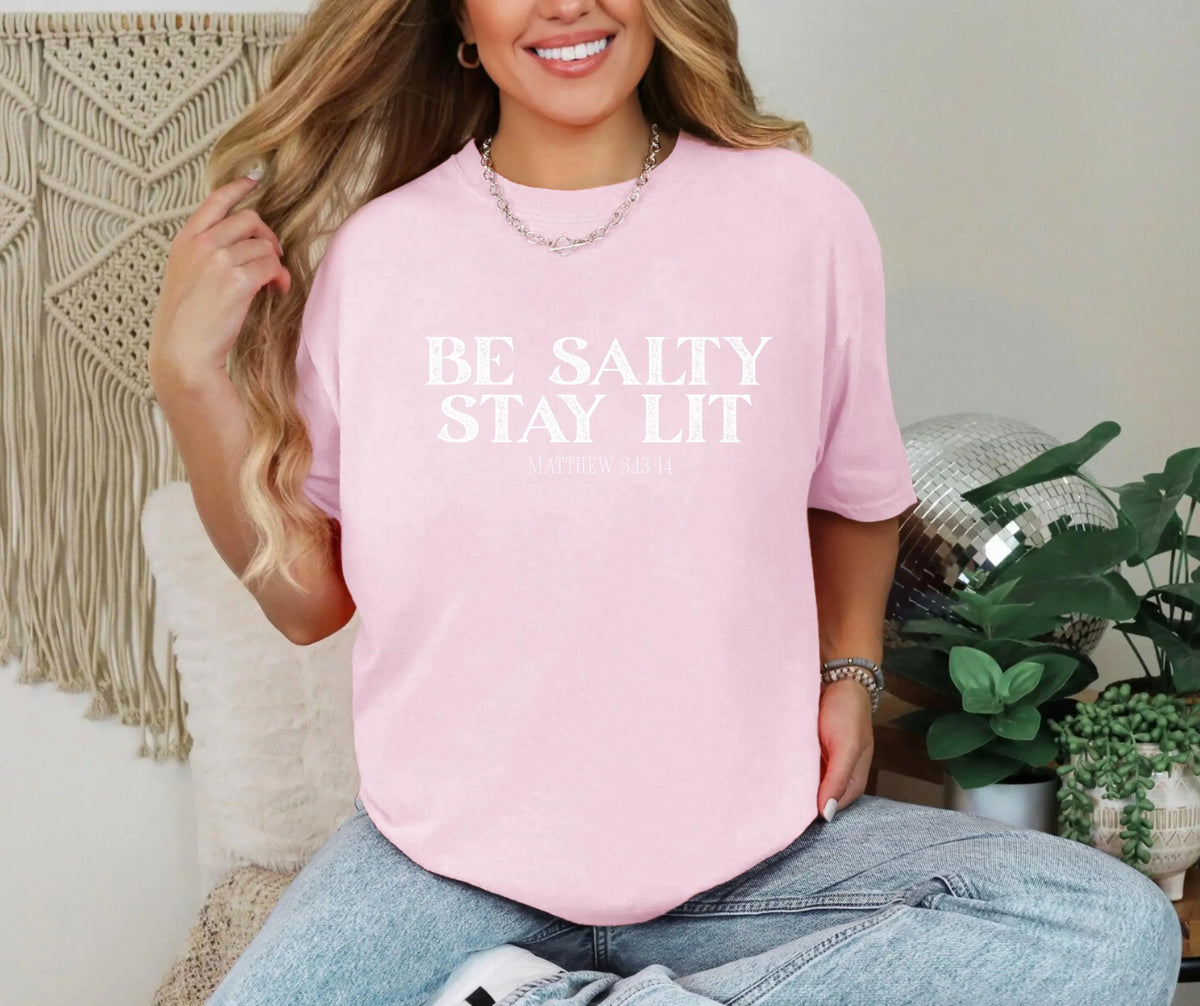 Be Salty Stay Lit Christian Comfort Colors® T-Shirt
