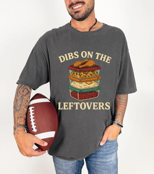 Dibs on the Leftovers Comfort Colors® Thanksgiving Shirt