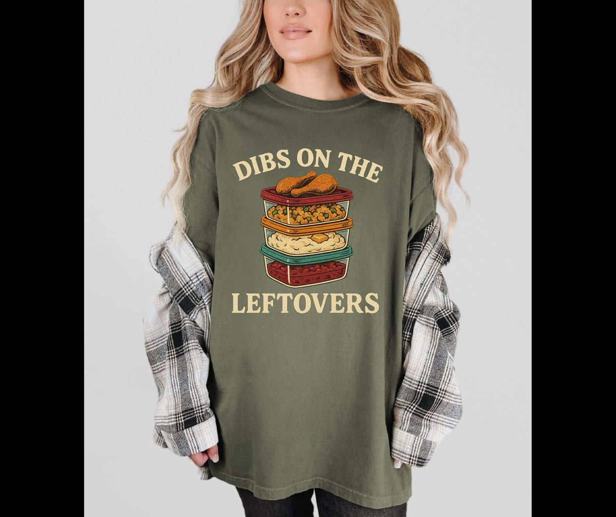 Funny Thanksgiving Shirt: Dibs on Leftovers - Comfort Colors Tee