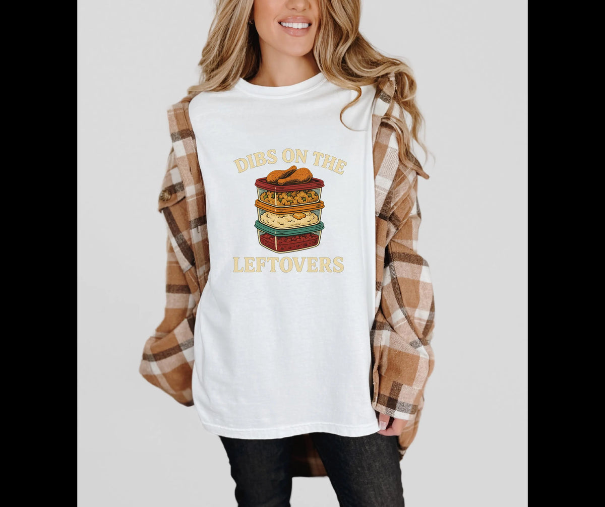 Funny Thanksgiving Shirt: Dibs on Leftovers - Comfort Colors Tee