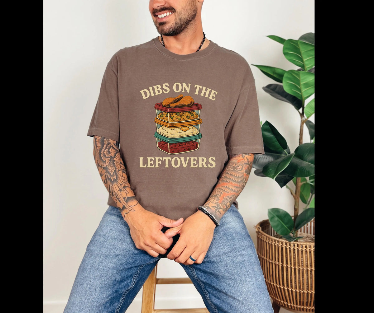 Funny Thanksgiving Shirt: Dibs on Leftovers - Comfort Colors Tee