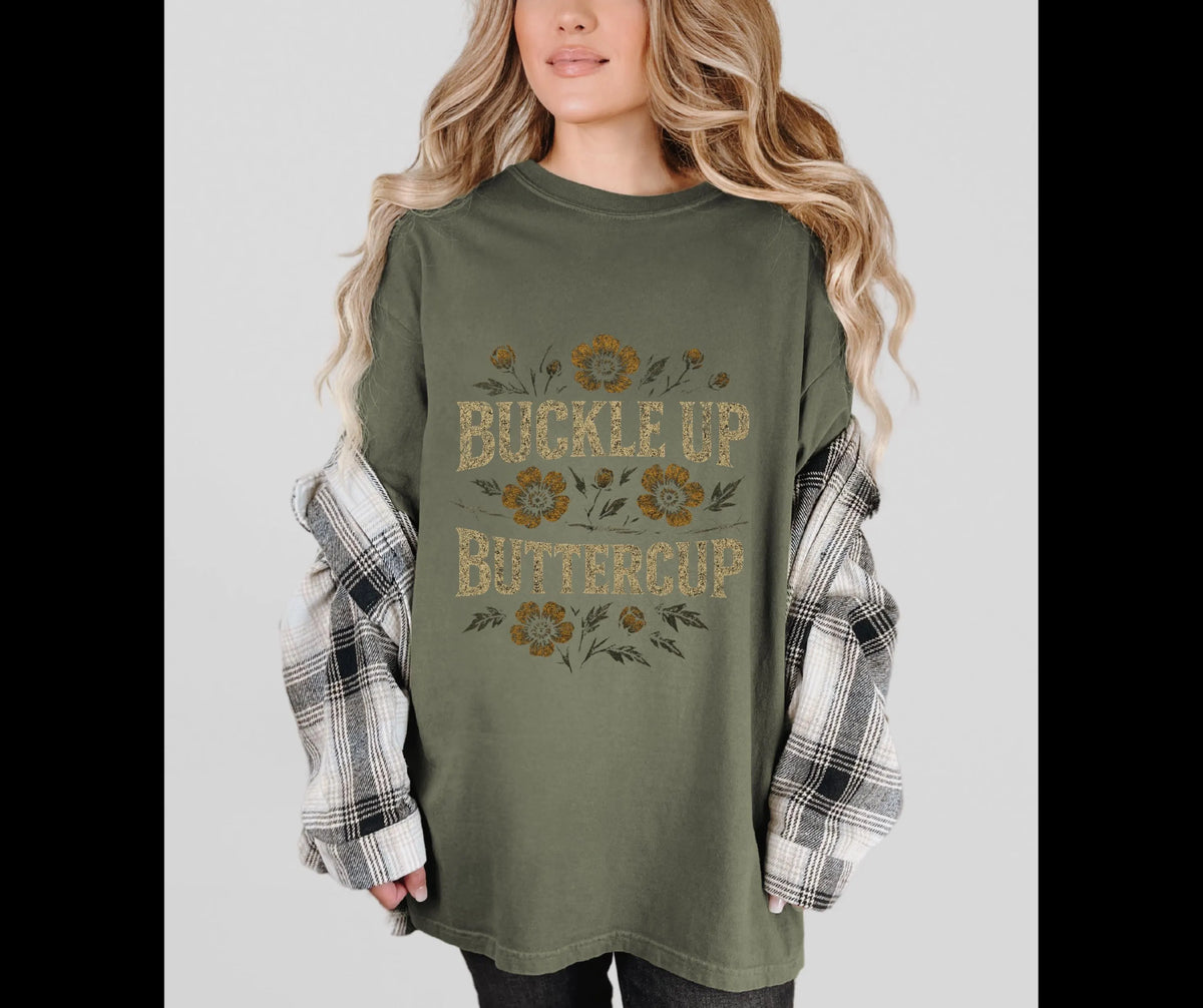 Buckle Up Buttercup T-Shirt: Grunge Floral Western Comfort Colors Tee