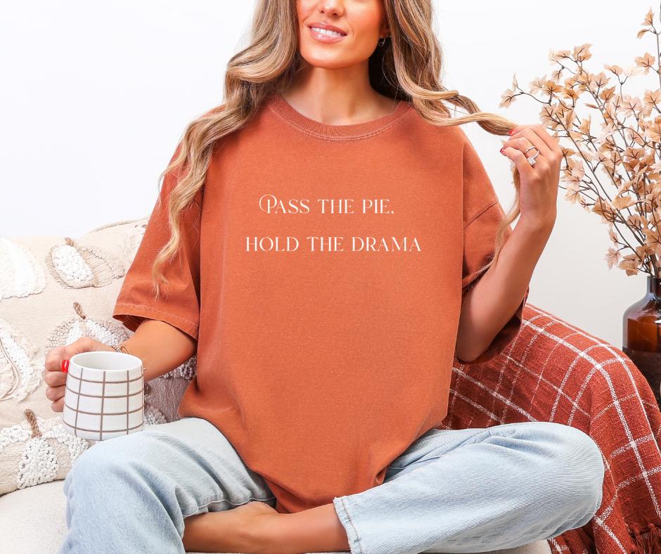 Pass the Pie, Hold the Drama – Comfort Colors® 1717 Thanksgiving Tee