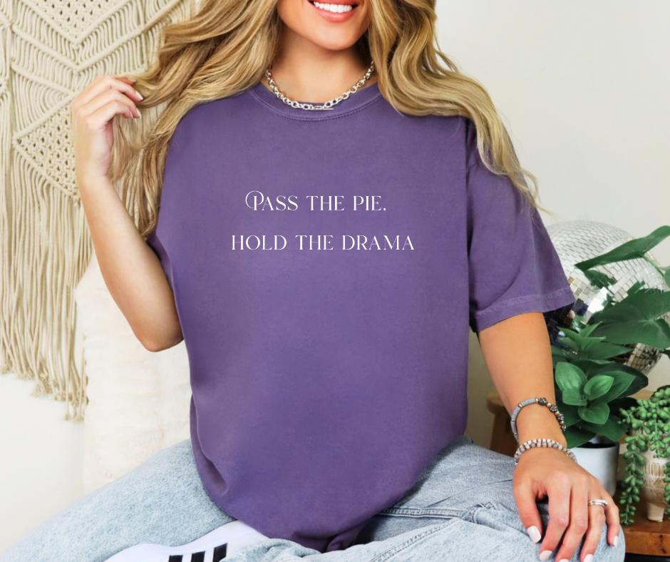 Pass the Pie, Hold the Drama – Comfort Colors® 1717 Thanksgiving Tee