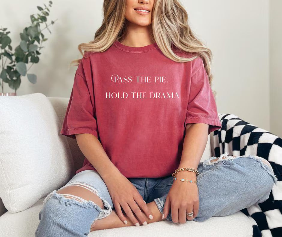 Pass the Pie, Hold the Drama – Comfort Colors® 1717 Thanksgiving Tee