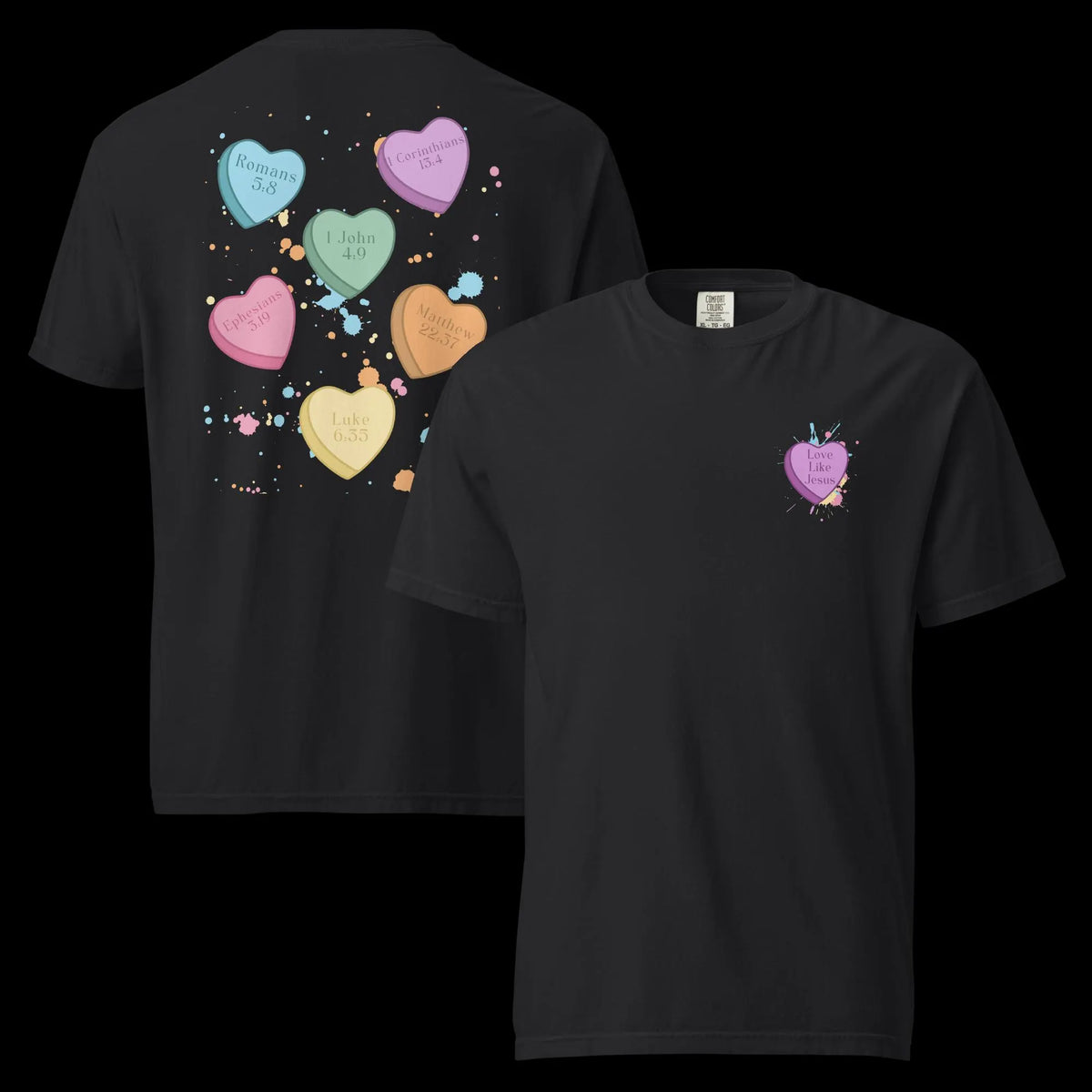 Love Like Jesus Candy Hearts Comfort Colors® Christian Shirt