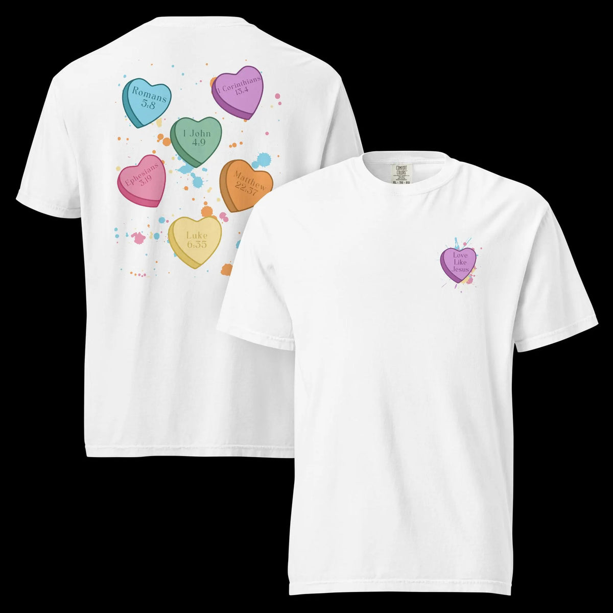 Love Like Jesus Candy Hearts Comfort Colors® Christian Shirt