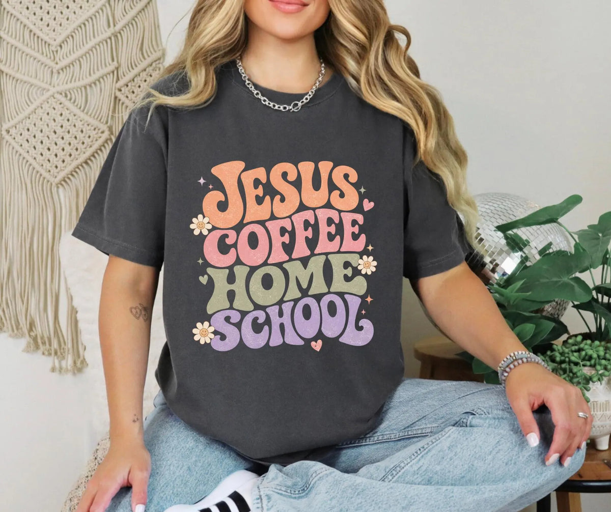 Jesus Coffee Homeschool Mom Comfort Colors® T-Shirt