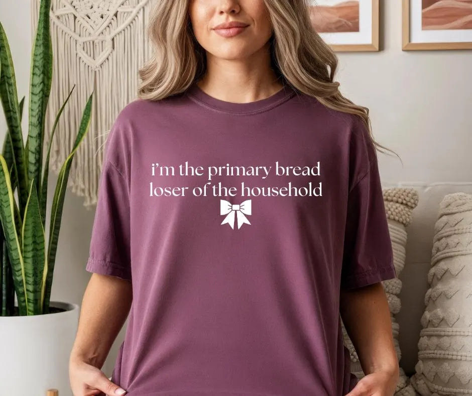 Primary Bread Loser Shirt, Funny Mom Sarcastic Wife Tee, Household Humor
