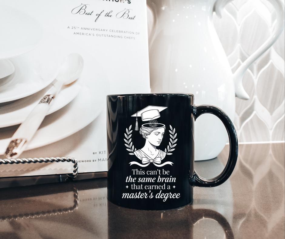 Master's Degree Mug, Funny Grad School Coffee Cup, Academic Humor Gift