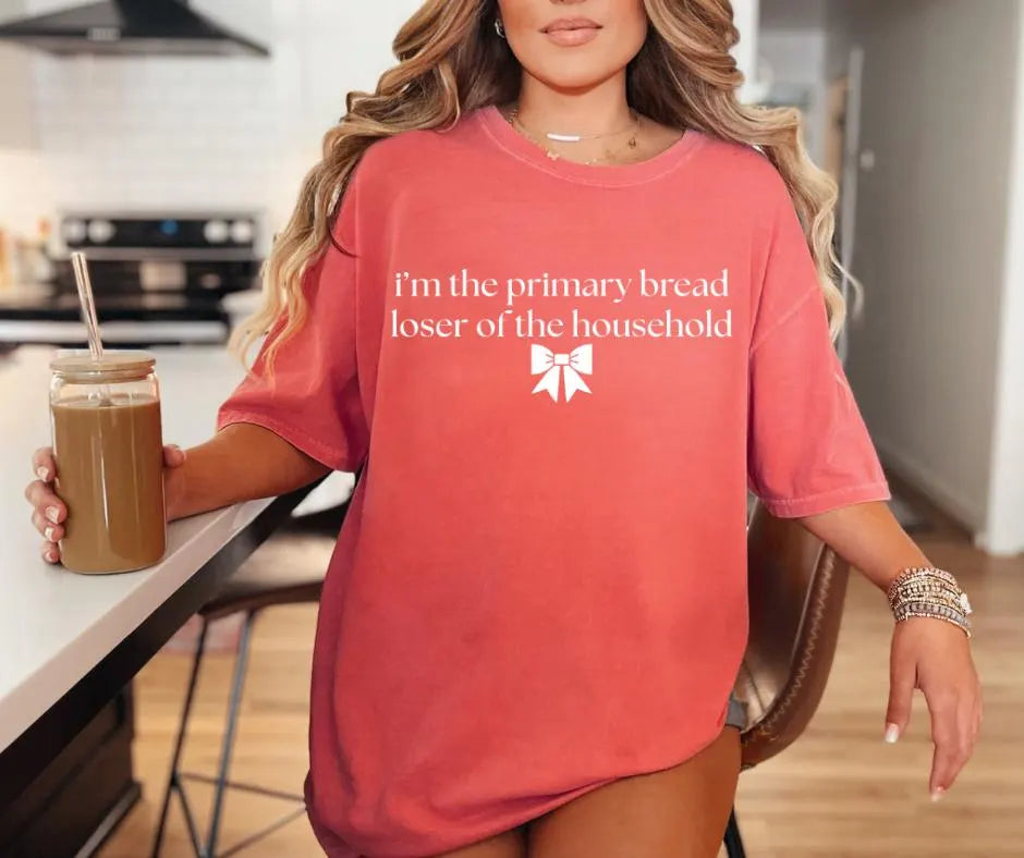 Primary Bread Loser Shirt, Funny Mom Sarcastic Wife Tee, Household Humor