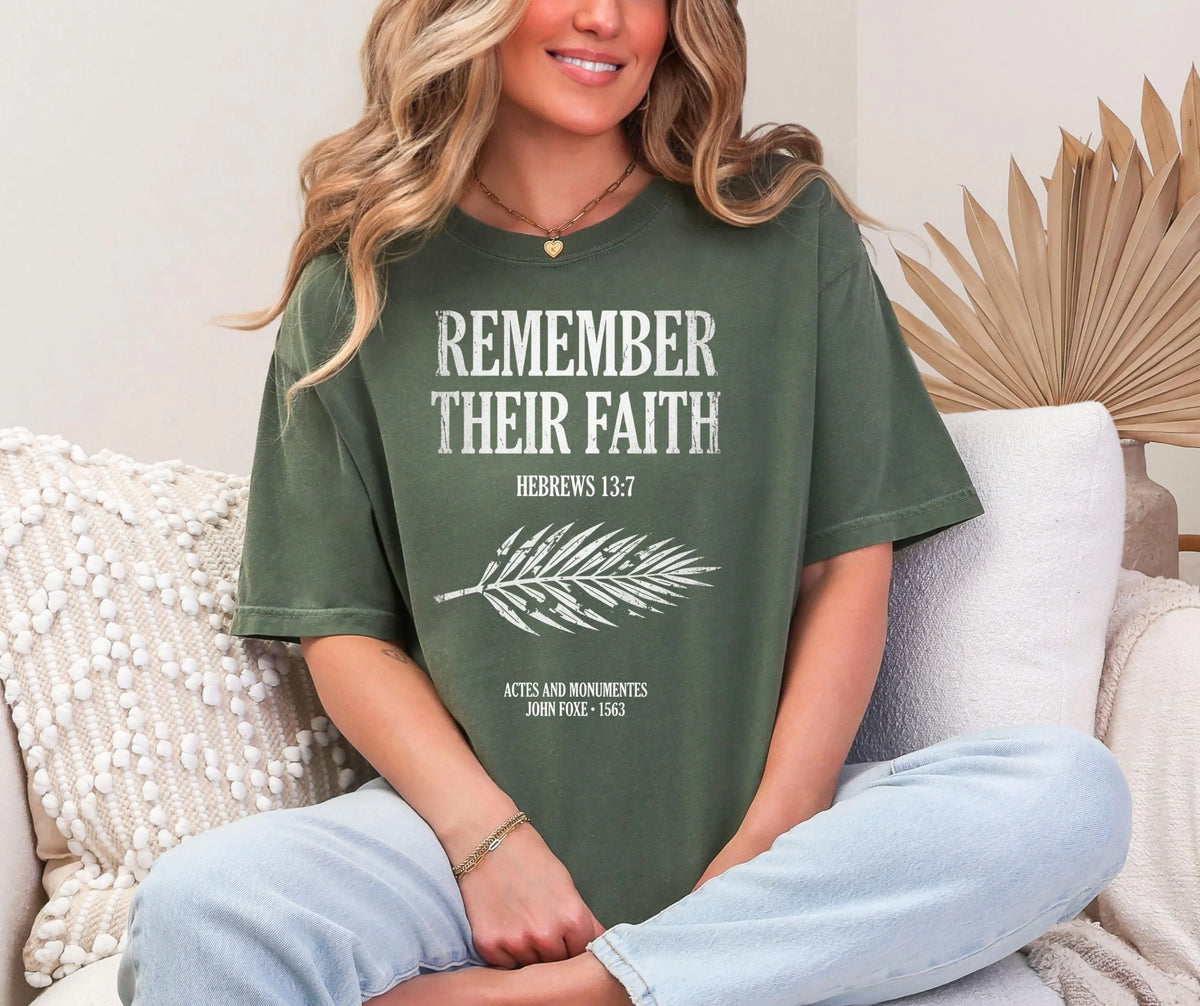 Remember Their Faith Christian T-Shirt, Hebrews 13:7, John Foxe History Tee