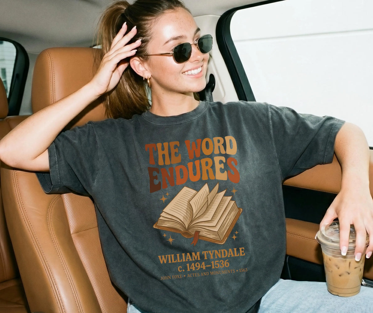 Comfort Colors William Tyndale Christian History Shirt, The Word Endures Tee