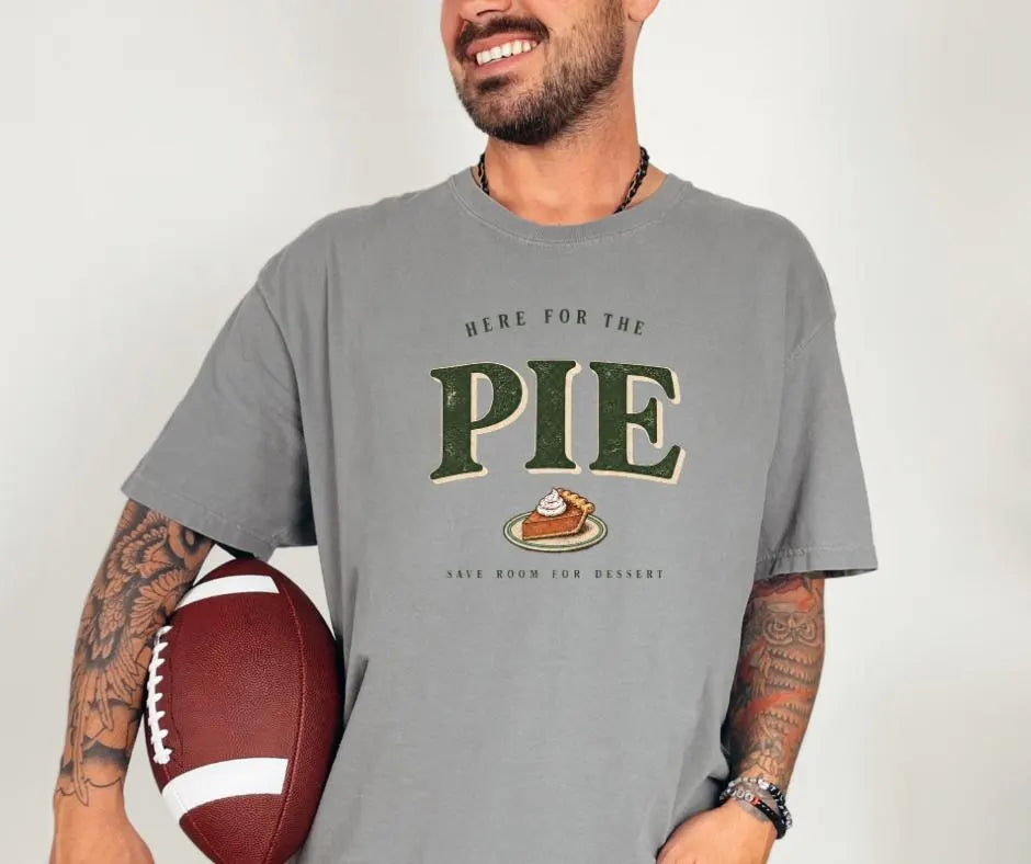 Here for the Pie Comfort Colors® Thanksgiving Shirt