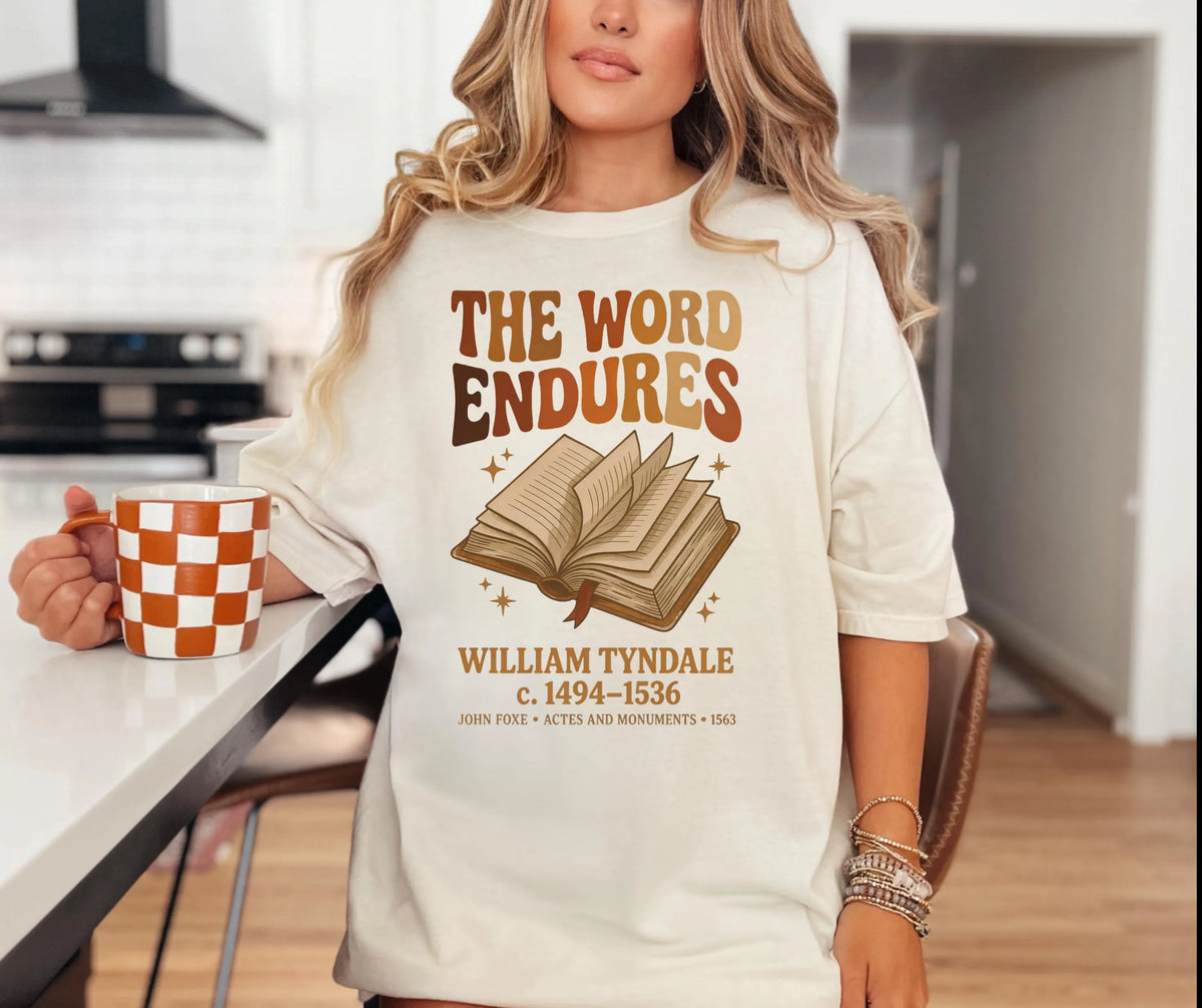 Comfort Colors William Tyndale Christian History Shirt, The Word Endures Tee