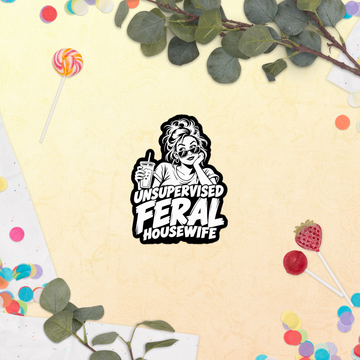 Unsupervised Feral Housewife Funny Vinyl Sticker