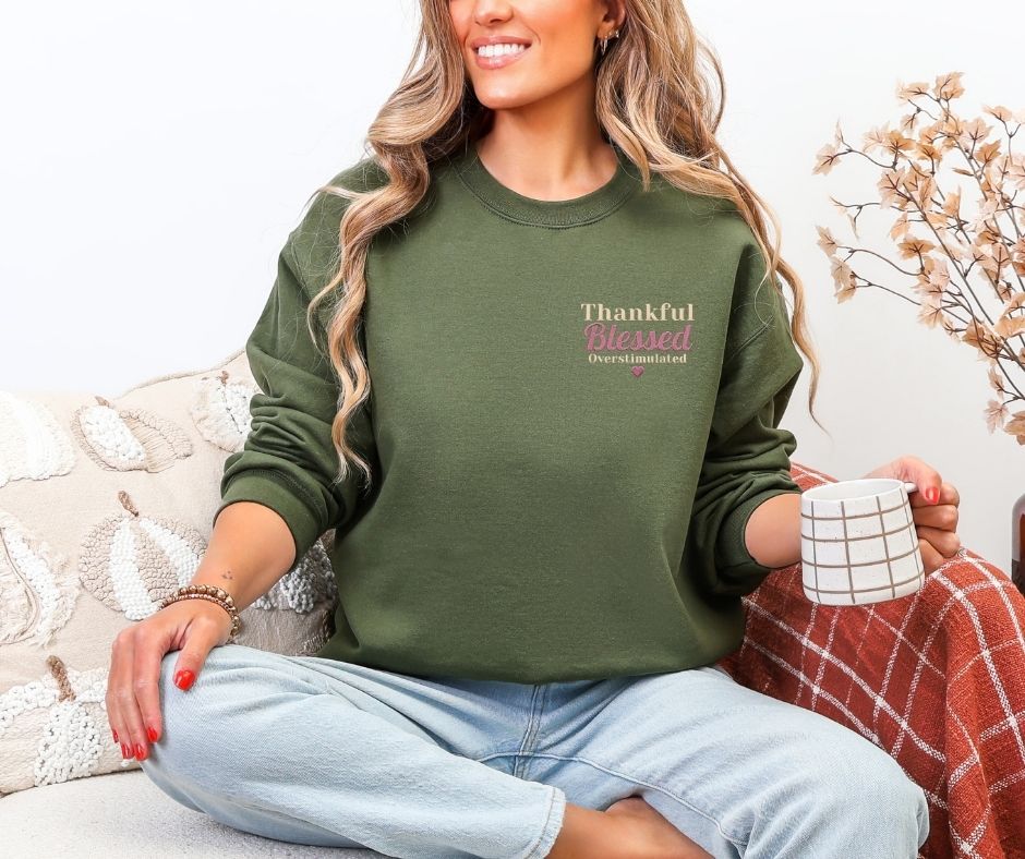 Thankful Blessed Overstimulated Embroidered Gildan® 18000 Sweatshirt