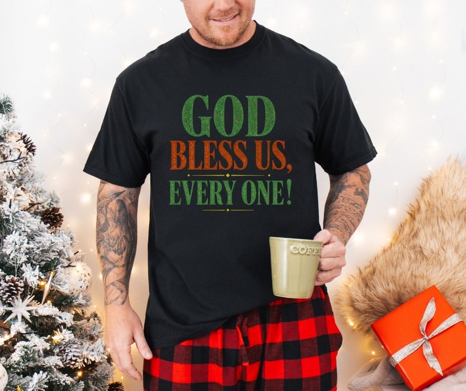 God Bless Us, Every One! A Christmas Carol Comfort Colors® 1717 Shirt