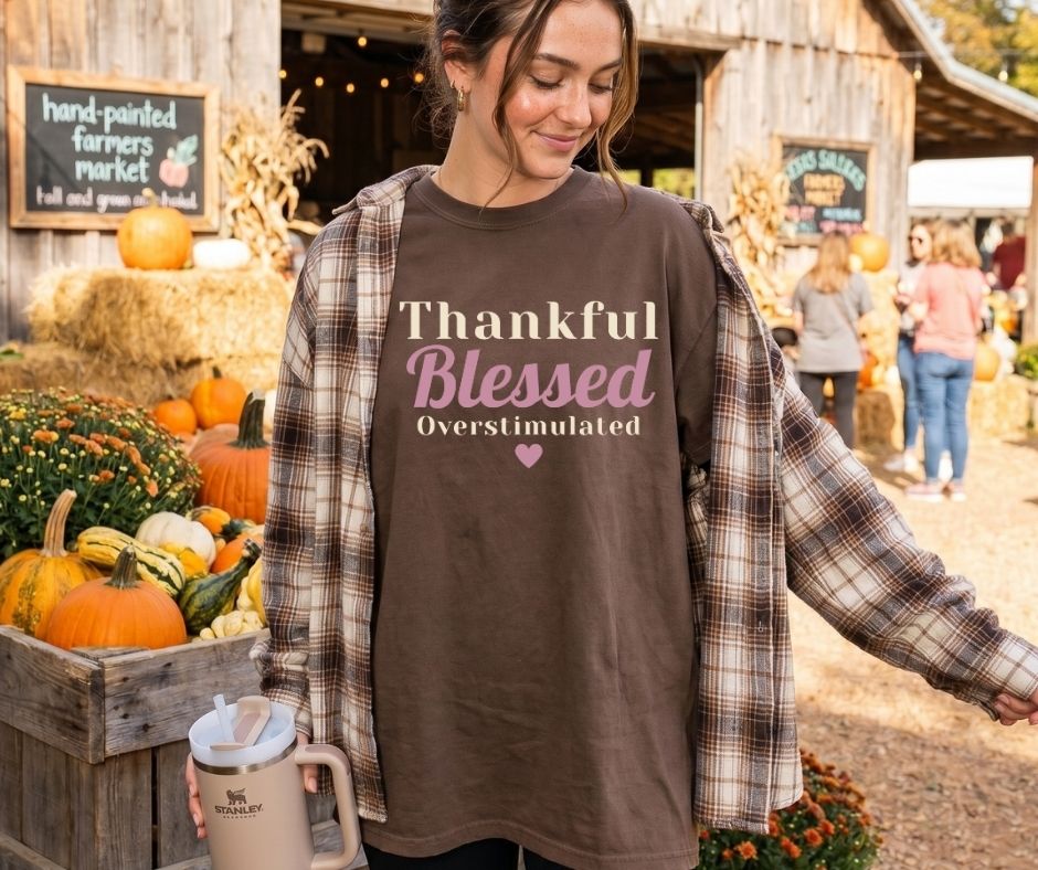 Thankful Blessed Overstimulated Comfort Colors® Thanksgiving Shirt