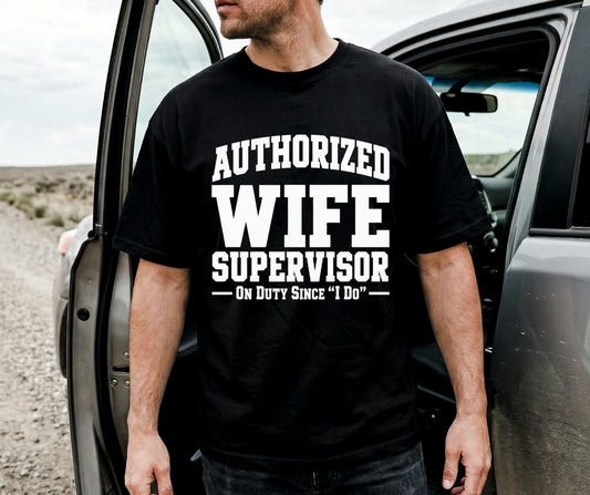 Authorized Wife Supervisor Comfort Colors® 1717 Husband Shirt
