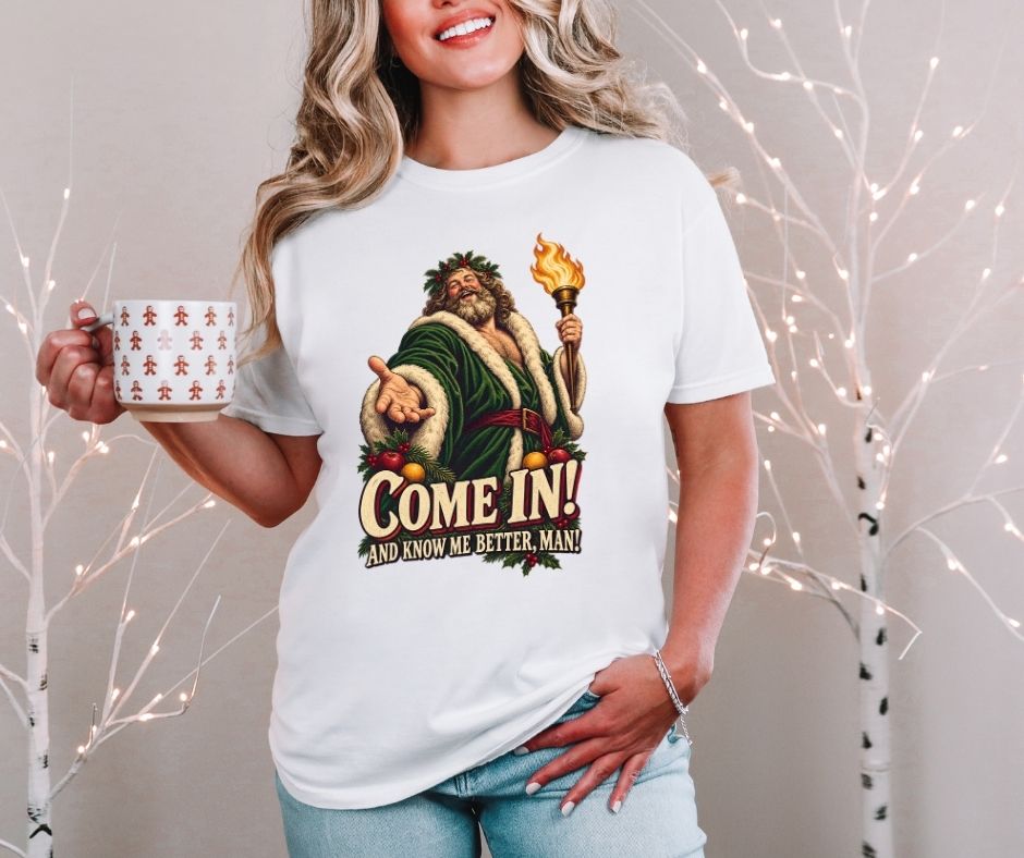 Come In! And Know Me Better, Man! A Christmas Carol Comfort Colors® 1717 Shirt
