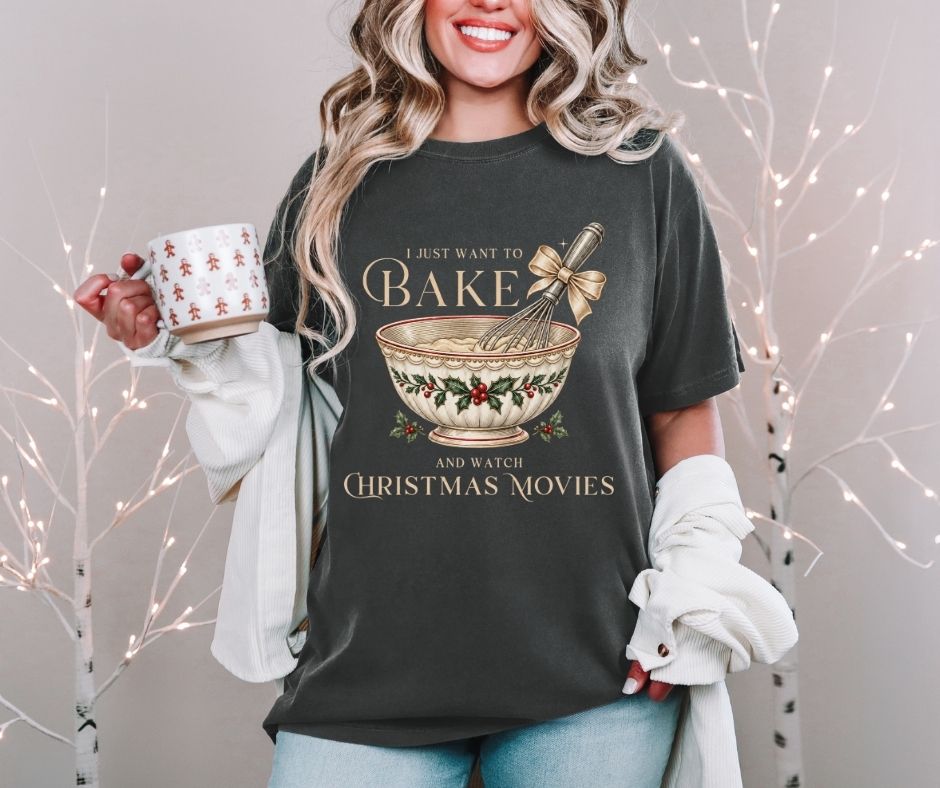 I Just Want to Bake and Watch Christmas Movies Comfort Colors® 1717 Shirt