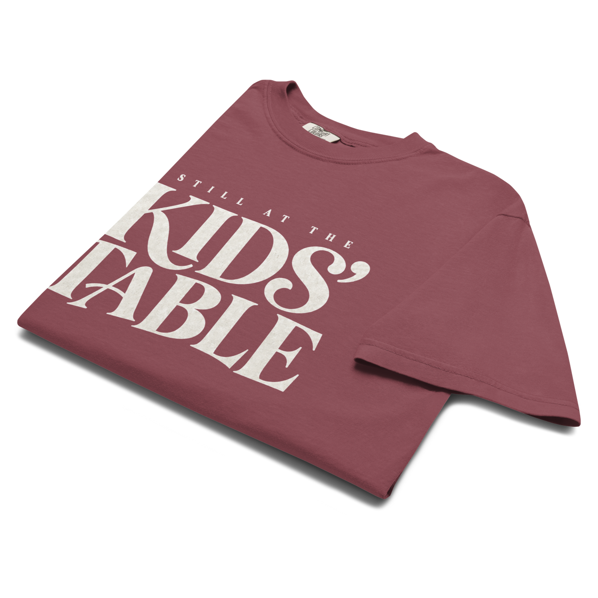 Still at the Kids’ Table Comfort Colors® Thanksgiving Shirt